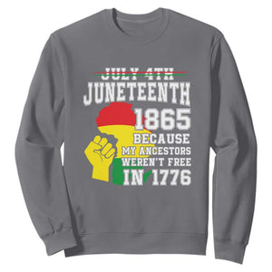 July 4th Juneteenth 1865 Because My Ancestors Sweatshirt TS01 Charcoal Printyourwear