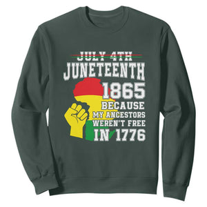 July 4th Juneteenth 1865 Because My Ancestors Sweatshirt TS01 Dark Forest Green Printyourwear