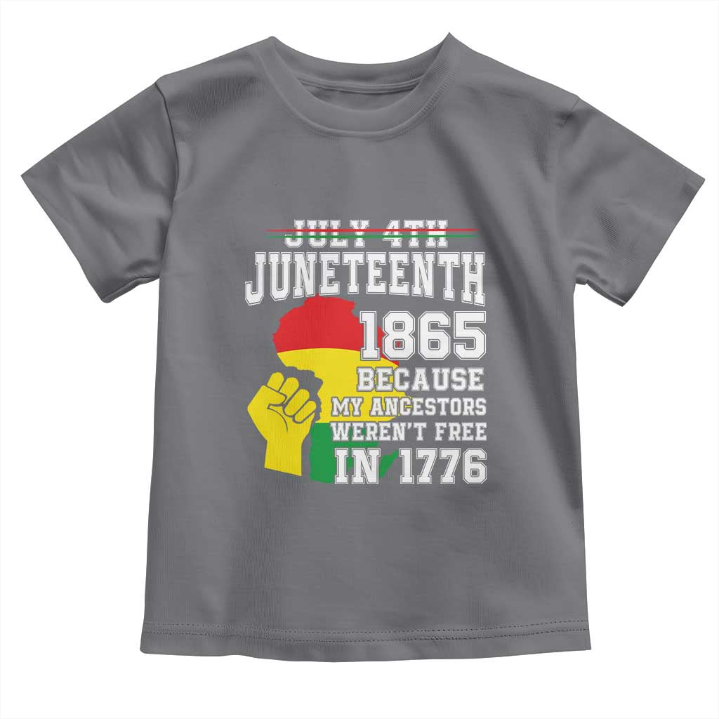 Juneteenth 1865 Toddler T Shirt Because My Ancestors Weren't Free In 1776 Raised Fist TS01 Charcoal Print Your Wear
