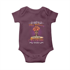 Juneteenth Pride Baby Onesie You'd Be Awesome Black History Month TS01 Maroon Print Your Wear