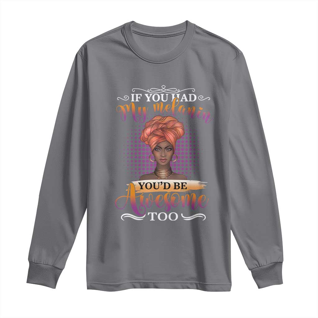 Juneteenth Pride Long Sleeve Shirt You'd Be Awesome Black History Month TS01 Charcoal Print Your Wear
