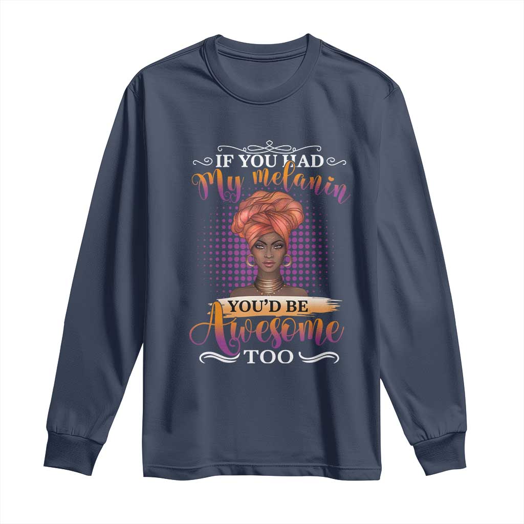 Juneteenth Pride Long Sleeve Shirt You'd Be Awesome Black History Month TS01 Navy Print Your Wear
