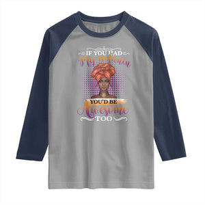 Juneteenth Pride Raglan Shirt You'd Be Awesome Black History Month TS01 Sport Gray Navy Print Your Wear
