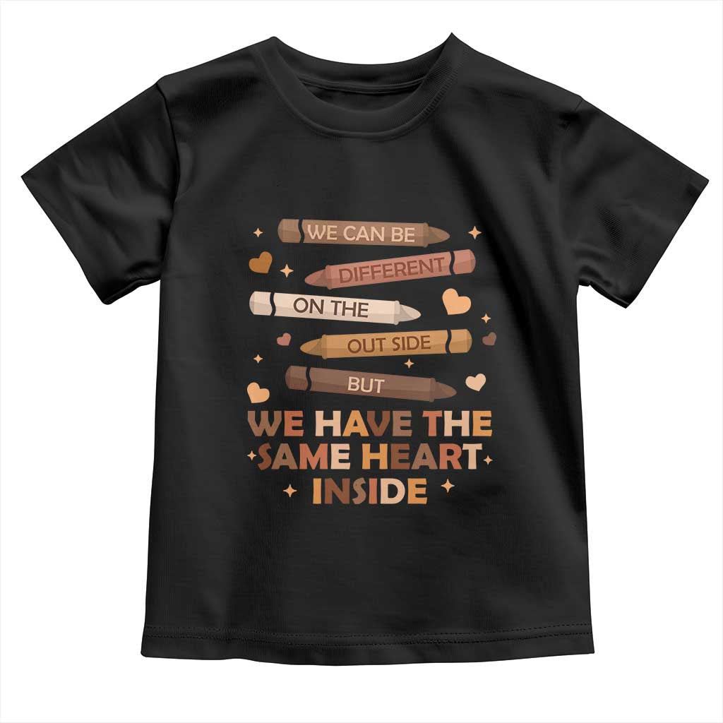 Black Pride Teaching Toddler T Shirt For Teacher We Have The Same Heart Inside BHM African American TS01 Black Print Your Wear