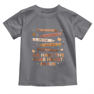 Black Pride Teaching Toddler T Shirt For Teacher We Have The Same Heart Inside BHM African American TS01 Charcoal Print Your Wear