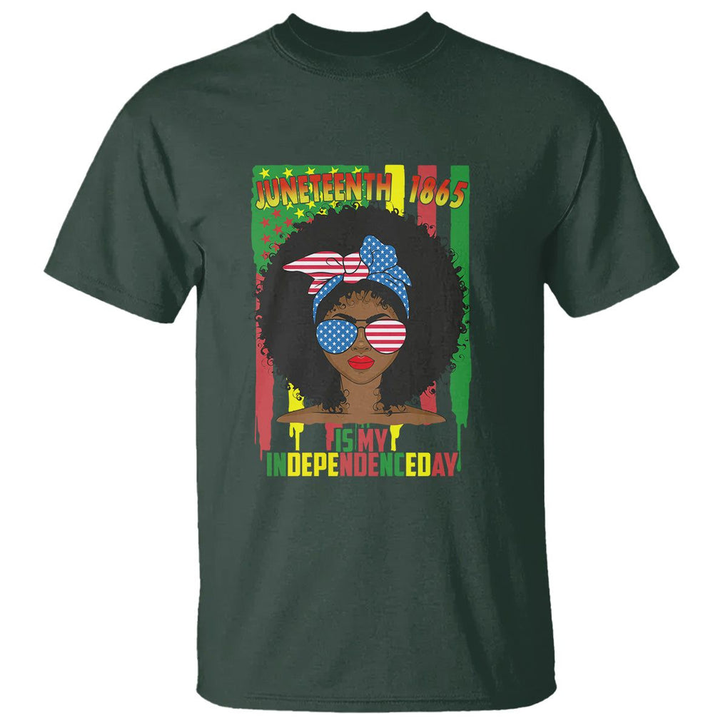 Juneteenth Is My Independence Day T Shirt For Black Women 4th Of July TS01 Dark Forest Green Printyourwear