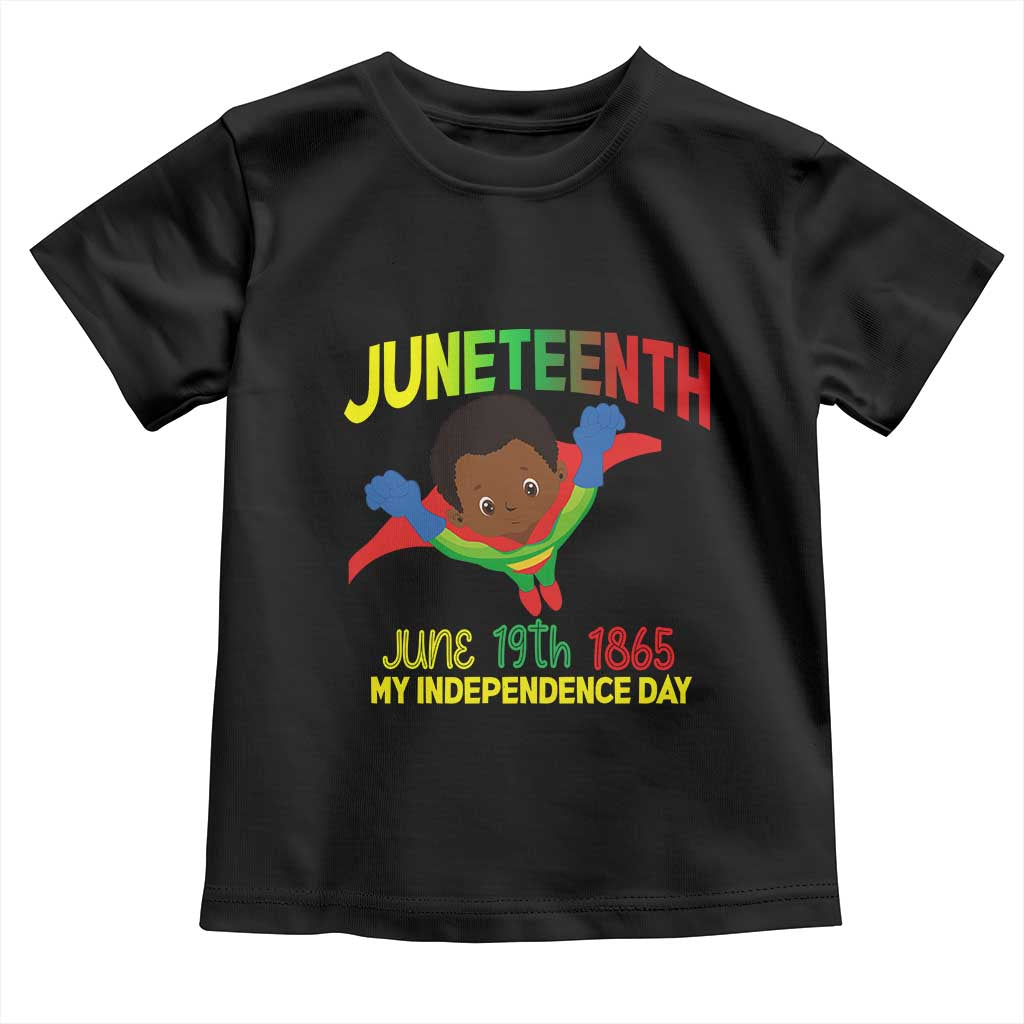 Juneteenth Is My Independence Day Toddler T Shirt Super Hero Black Boy TS01 Black Print Your Wear