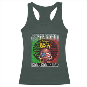 Juneteenth Is My Independence Day Racerback Tank Top For Black Queen Not July 4th TS01 Dark Forest Green Print Your Wear