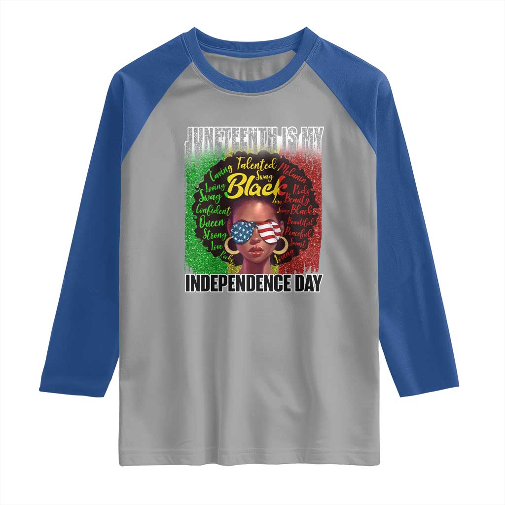 Juneteenth Is My Independence Day Raglan Shirt For Black Queen Not July 4th TS01 Sport Gray Royal Print Your Wear