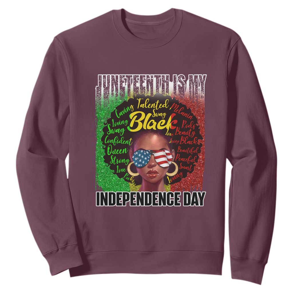 Juneteenth Is My Independence Day Sweatshirt For Black Queen Not July 4th TS01 Maroon Printyourwear