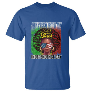 Juneteenth Is My Independence Day T Shirt For Black Queen Not July 4th TS01 Royal Blue Printyourwear