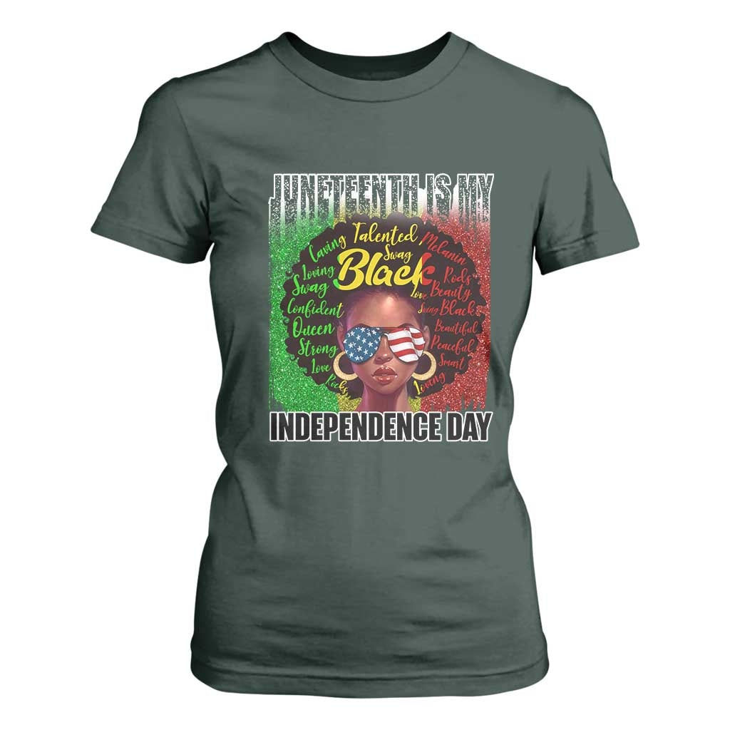 Juneteenth Is My Independence Day T Shirt For Women For Black Queen Not July 4th TS01 Dark Forest Green Print Your Wear