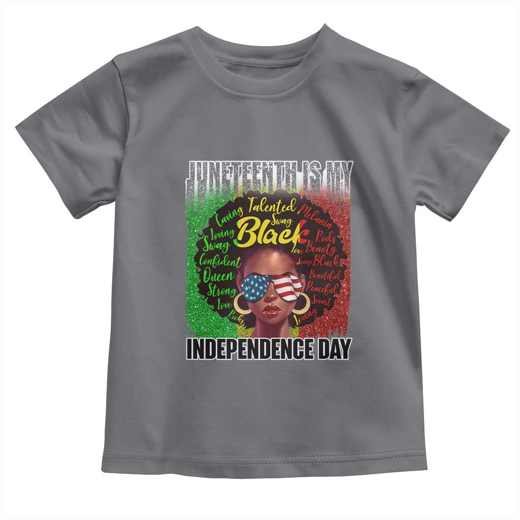 Juneteenth Is My Independence Day Toddler T Shirt For Black Queen Not July 4th TS01 Charcoal Print Your Wear