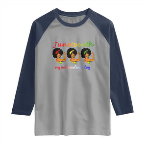 African American History Raglan Shirt Juneteenth Is My Independence Day Freedom Black Women TS01 Sport Gray Navy Print Your Wear