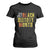 It's Still Black History Month T Shirt For Women TS01 Black Print Your Wear