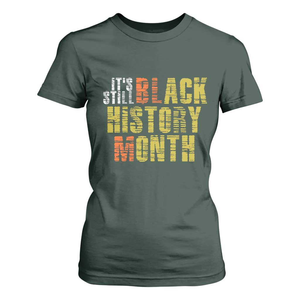 It's Still Black History Month T Shirt For Women TS01 Dark Forest Green Print Your Wear