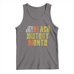 It's Still Black History Month Tank Top TS01 Deep Heather Print Your Wear