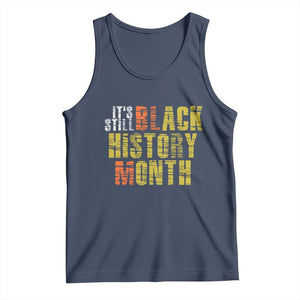 It's Still Black History Month Tank Top TS01 Navy Print Your Wear