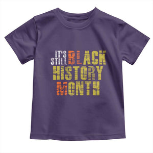 It's Still Black History Month Toddler T Shirt TS01 Purple Print Your Wear