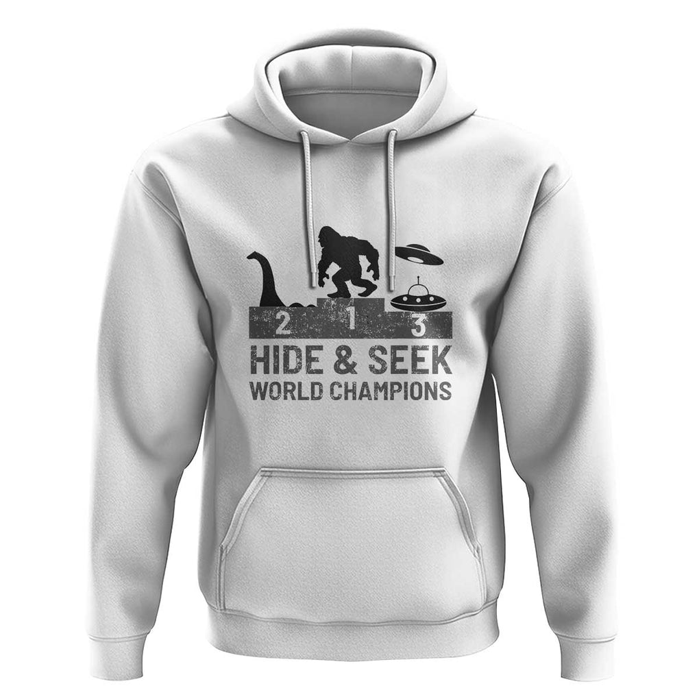 Hide and Seek World Champion Bigfoot UFO Nessie Funny Hoodie TS01 White Print Your Wear