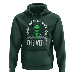 This Dad Is Out of This World Alien Lover Father's Day Hoodie TS01 Dark Forest Green Print Your Wear