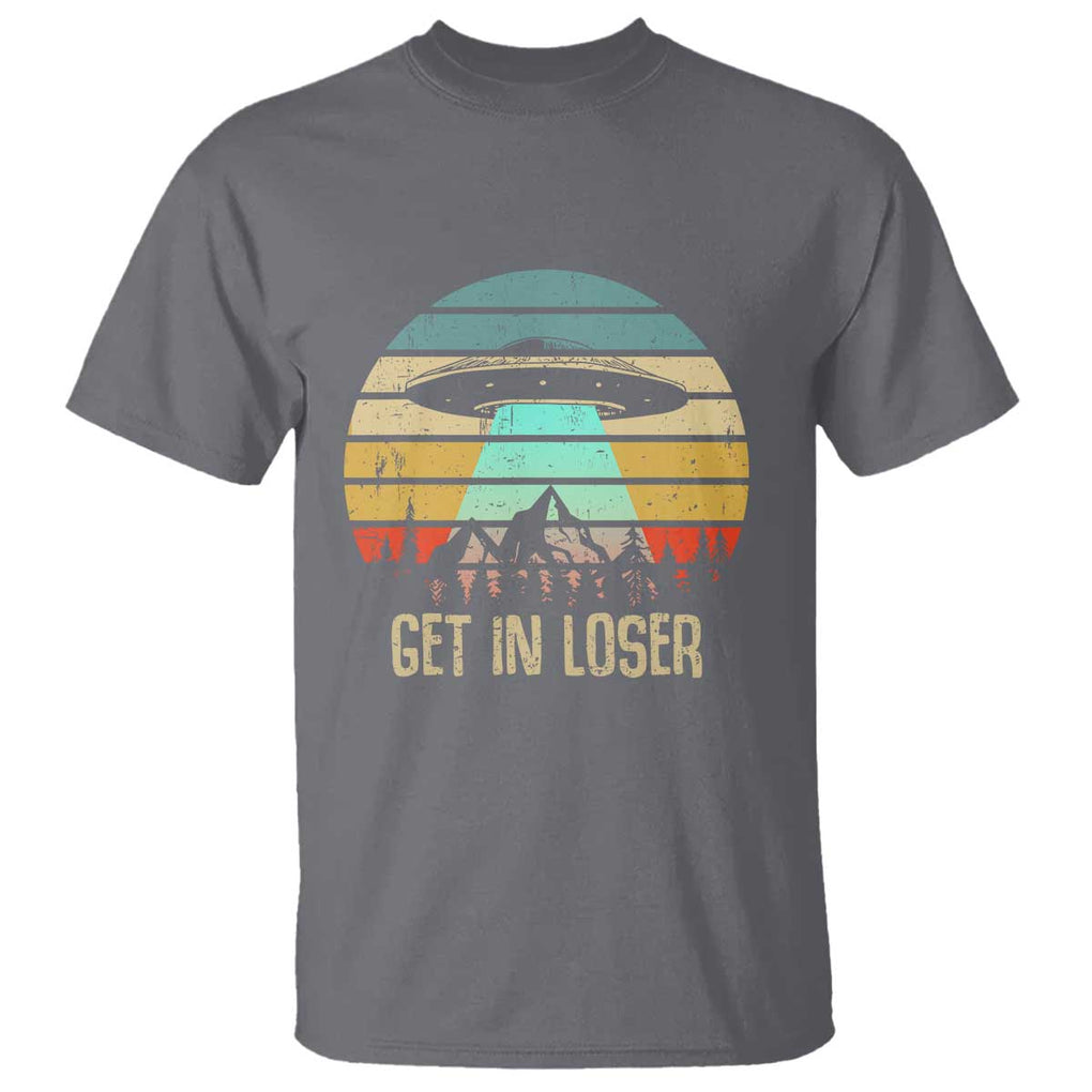Get In Loser Alien Abduction Conspiracy T Shirt TS01 Charcoal Print Your Wear