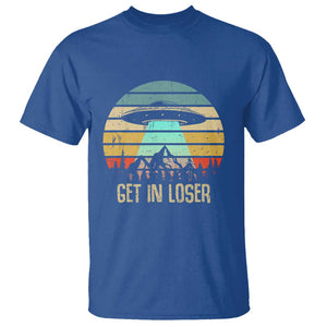 Get In Loser Alien Abduction Conspiracy T Shirt TS01 Royal Blue Print Your Wear