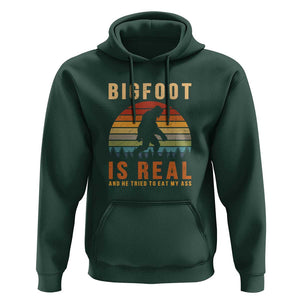 Bigfoot Is Real And He Tried To Eat My Ass Funny Sasquatch Hoodie TS01 Dark Forest Green Print Your Wear