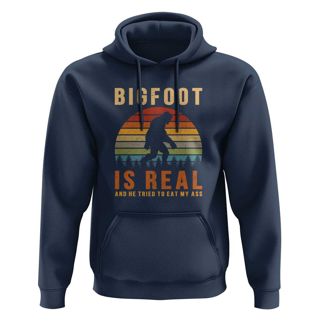 Bigfoot Is Real And He Tried To Eat My Ass Funny Sasquatch Hoodie TS01 Navy Print Your Wear