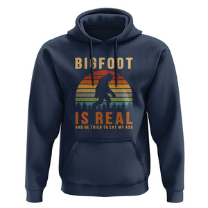 Bigfoot Is Real And He Tried To Eat My Ass Funny Sasquatch Hoodie TS01 Navy Print Your Wear