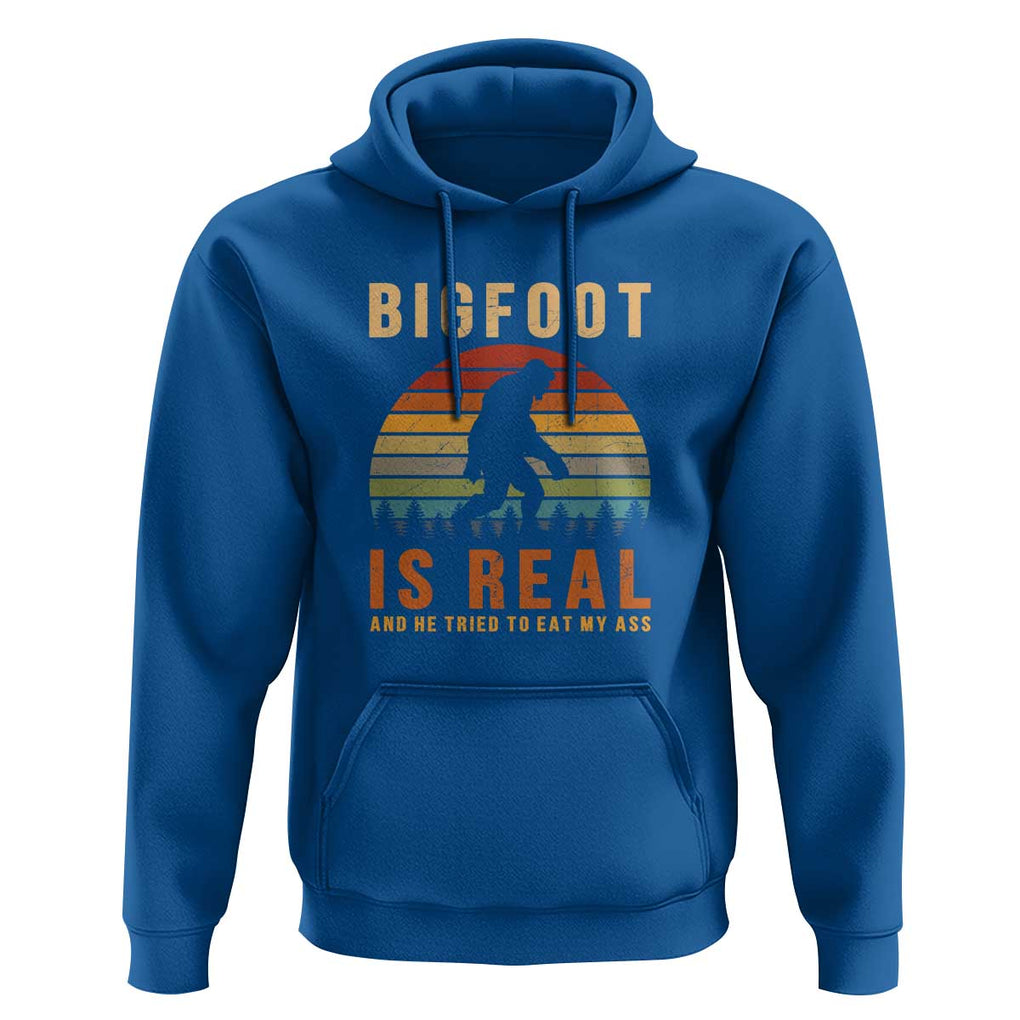Bigfoot Is Real And He Tried To Eat My Ass Funny Sasquatch Hoodie TS01 Royal Blue Print Your Wear
