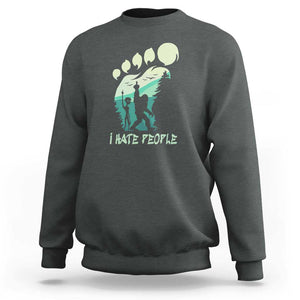 I Hate People Funny Alien Bigfoot Mountains Trip 2024 Sweatshirt TS01 Dark Heather Print Your Wear