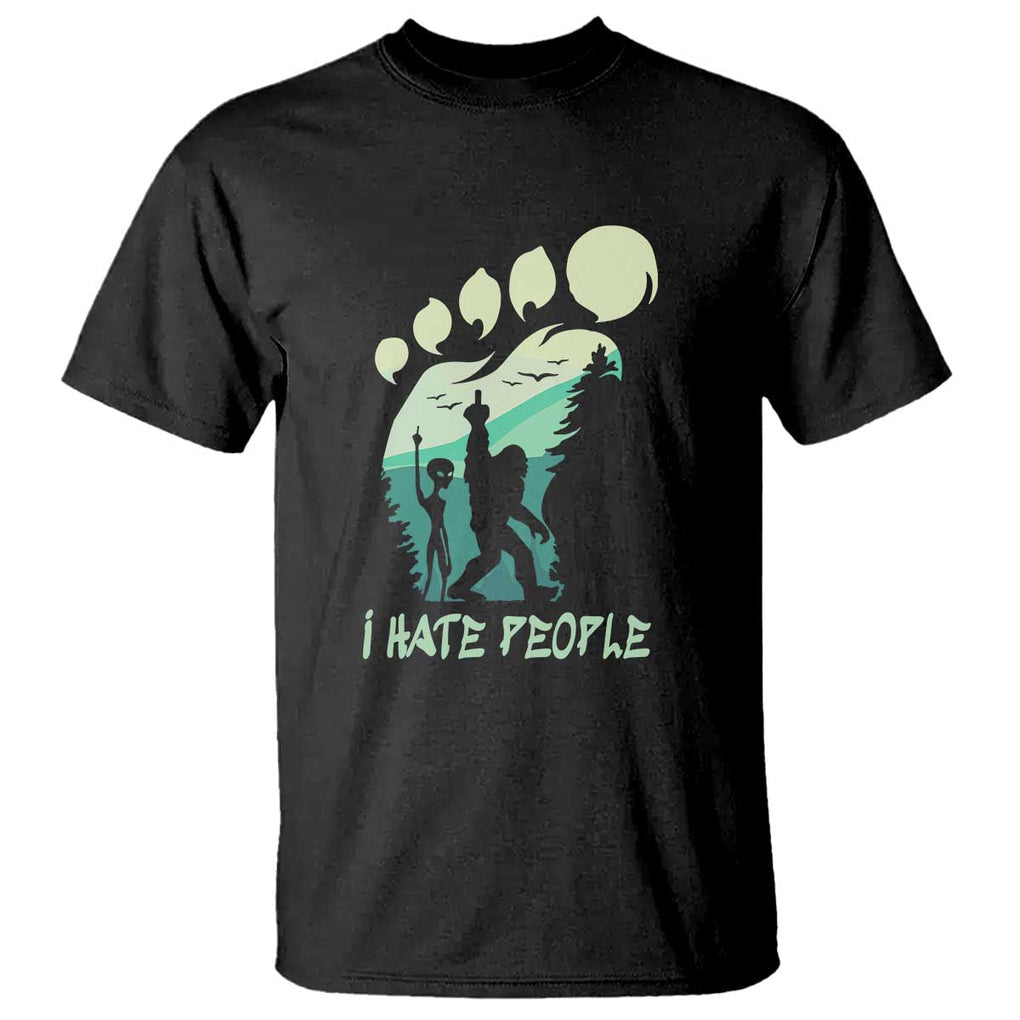 I Hate People Funny Alien Bigfoot Mountains Trip 2024 T Shirt TS01 Black Print Your Wear
