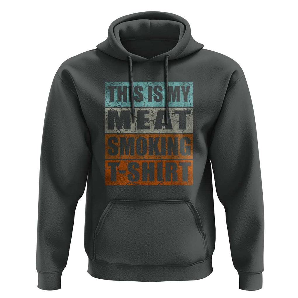 BBQ Smoker Themed Retro - Vintage My Meat Smoking Hoodie TS01 Dark Heather Print Your Wear