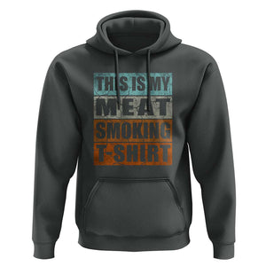 BBQ Smoker Themed Retro - Vintage My Meat Smoking Hoodie TS01 Dark Heather Print Your Wear