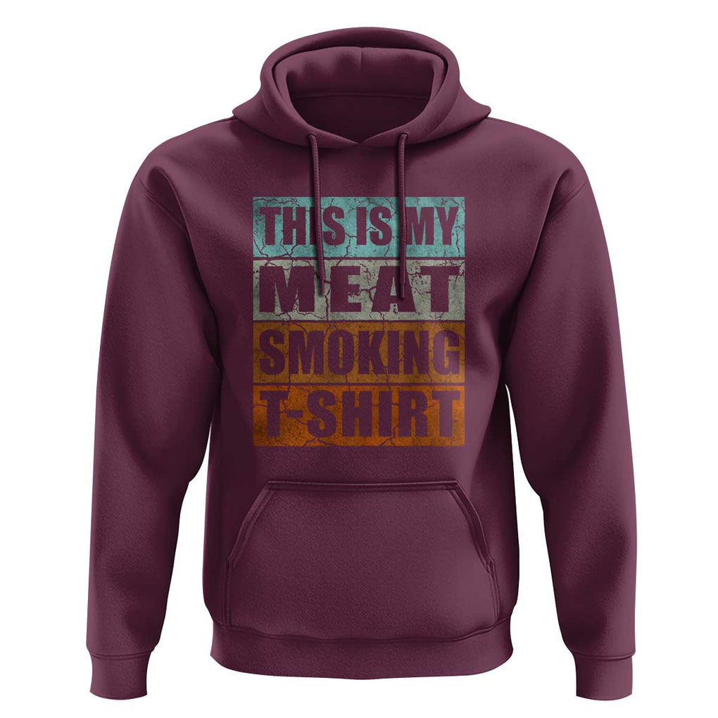 BBQ Smoker Themed Retro - Vintage My Meat Smoking Hoodie TS01 Maroon Print Your Wear