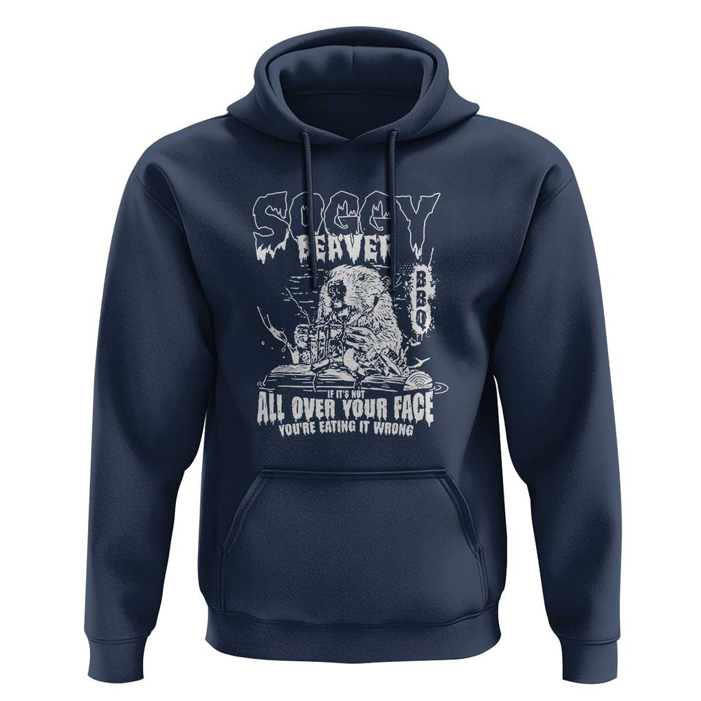 Soggy Beaver BBQ Hoodie It's Over Face The Beaver TS01 Navy Print Your Wear