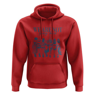 We Are Not Going Back Women's Rights Hoodie Feminist Human Rights TS01 Red Print Your Wear