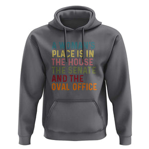 A Woman's Place Is in the House, Senate, and Oval Office Hoodie Feminist Women's Rights TS01 Charcoal Print Your Wear
