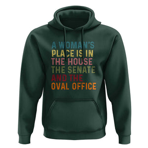 A Woman's Place Is in the House, Senate, and Oval Office Hoodie Feminist Women's Rights TS01 Dark Forest Green Print Your Wear