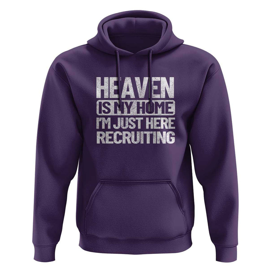 Heaven Is My Home, I'm Just Here Recruiting Hoodie God, Jesus, Bible, Pray Design, Christian Faith for Women TS01 Purple Print Your Wear