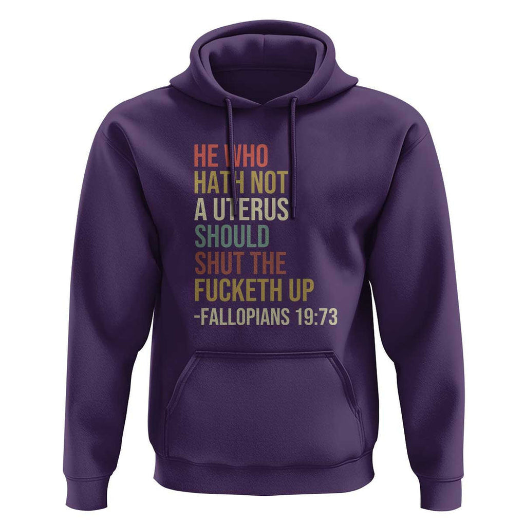 He Who Hath Not a Uterus - Bold Statement Hoodie for Women - Feminist Women's Rights TS01 Purple Print Your Wear