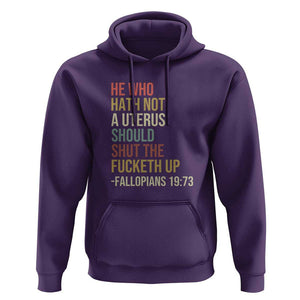 He Who Hath Not a Uterus - Bold Statement Hoodie for Women - Feminist Women's Rights TS01 Purple Print Your Wear