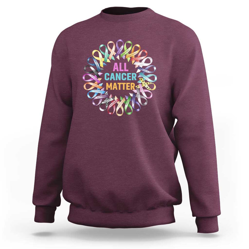 All Cancer Matters Sweatshirt for Health Advocacy - Support Awareness TS01 Maroon Print Your Wear