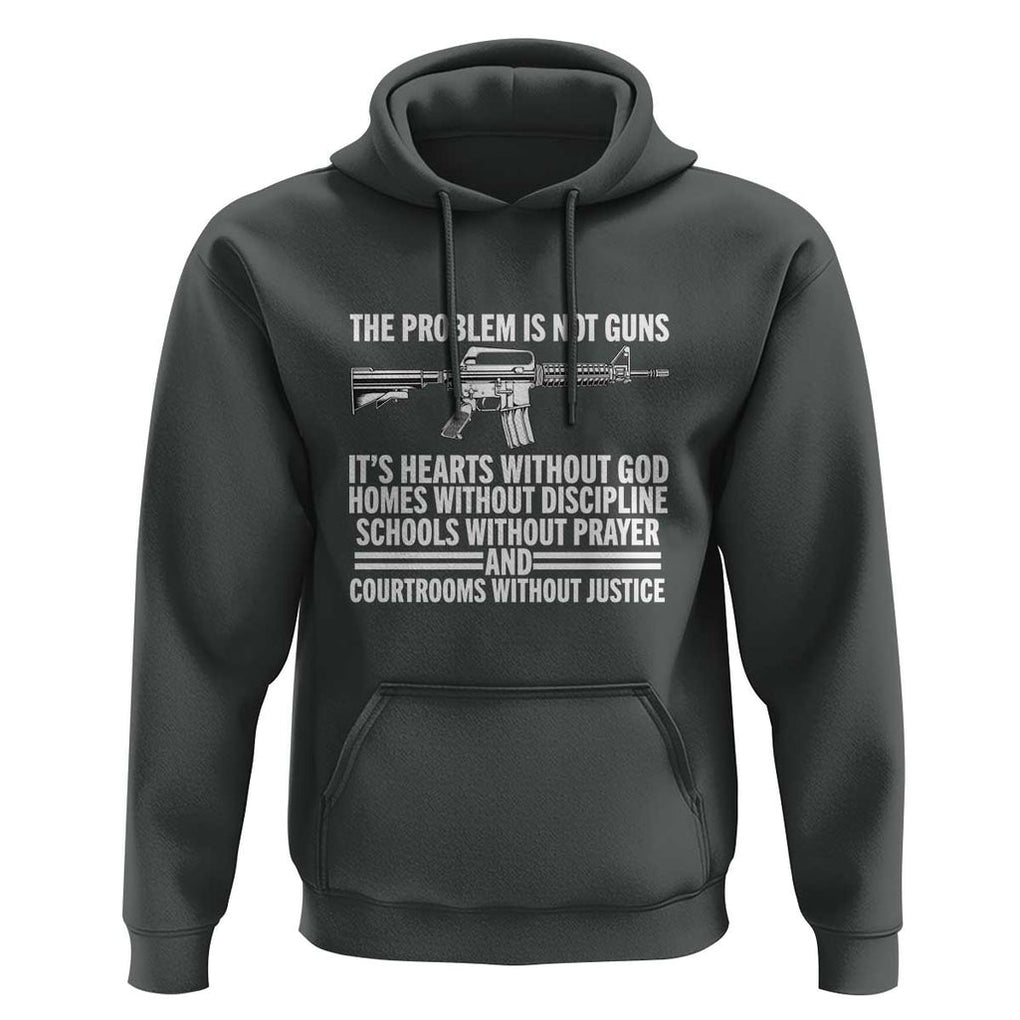 The Problem Is Not Guns - Patriotic Quote Hoodie Christian Faith & Values TS01 Dark Heather Print Your Wear