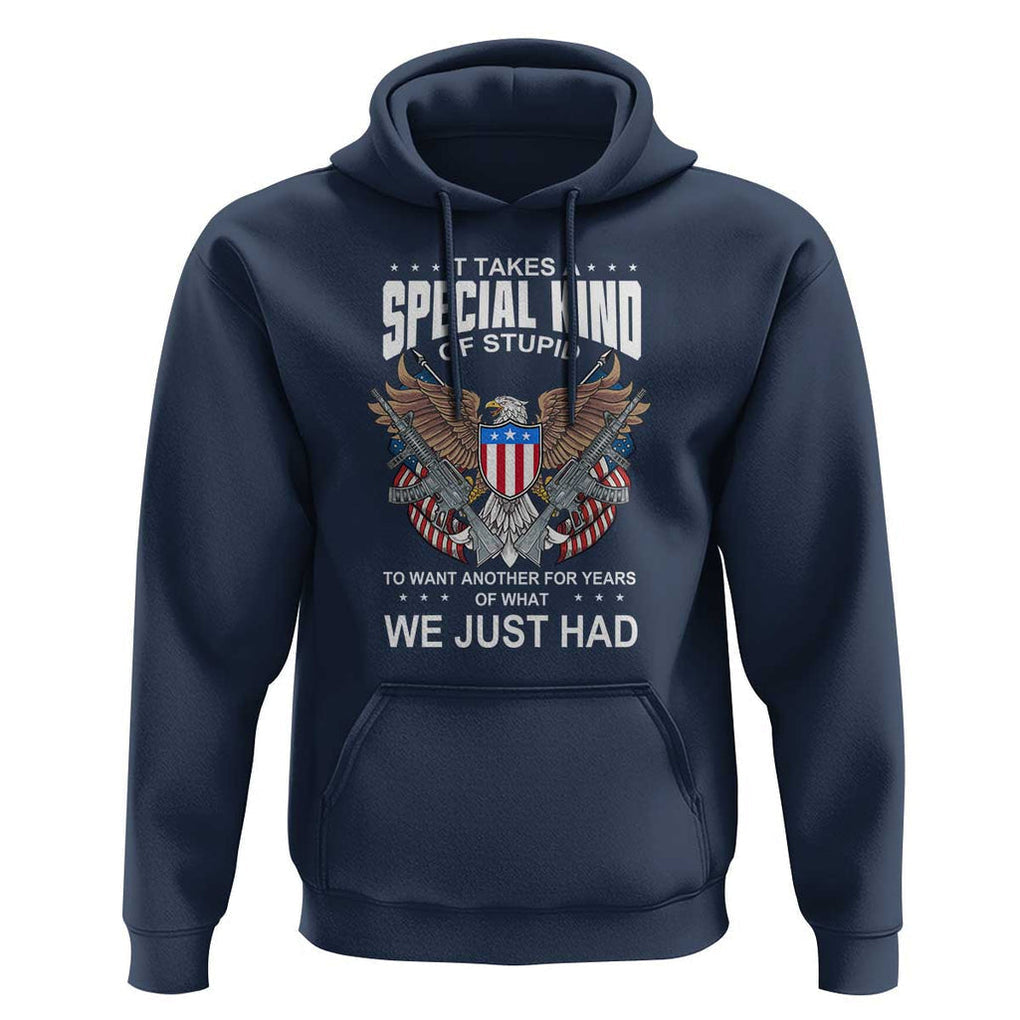 Patriotic Eagle Design Hoodie It Takes a Special Kind of Stupid TS01 Navy Print Your Wear