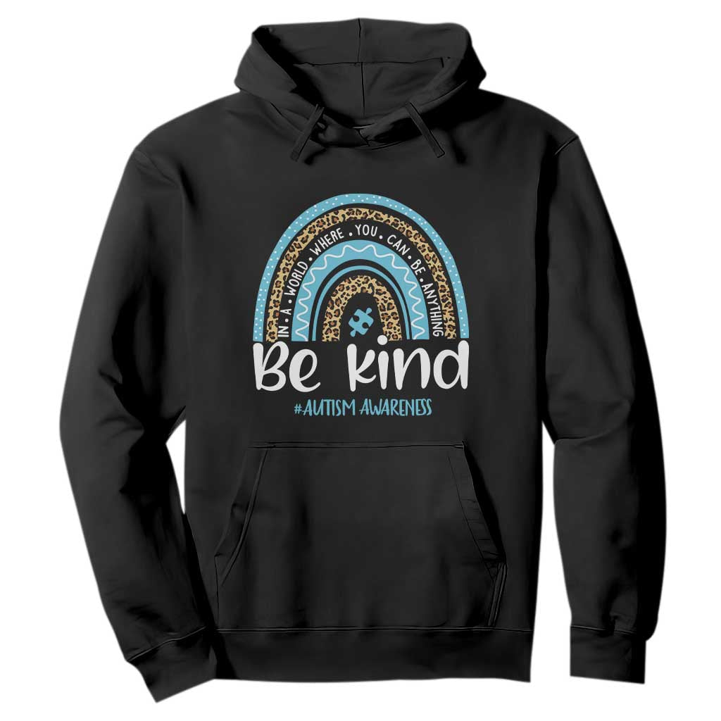 Autism Awareness Hoodie In A World Where You Can Be Anything Be Kind Blue Rainbow TS01 Black Printyourwear