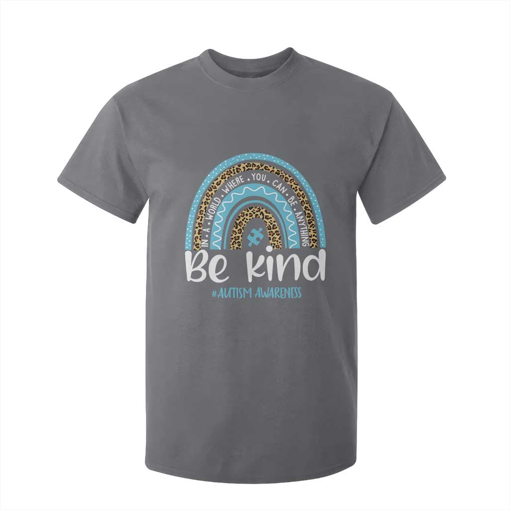 Autism Awareness T Shirt For Kid In A World Where You Can Be Anything Be Kind Blue Rainbow TS01 Charcoal Printyourwear