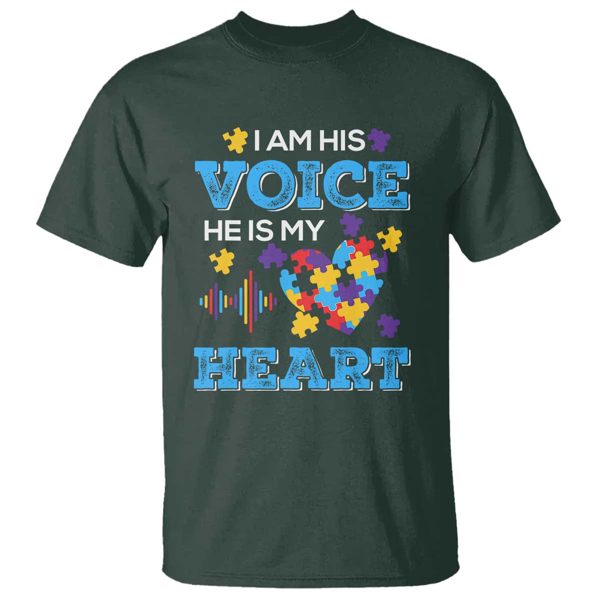 Autism Parents T Shirt I Am His Voice He Is My Heart Puzzle Heart TS01 Dark Forest Green Printyourwear