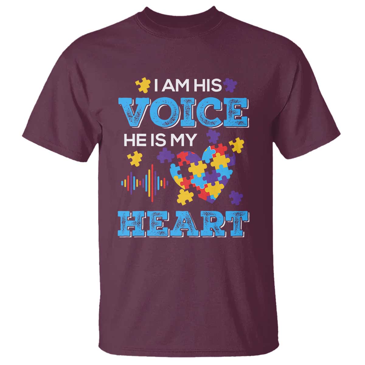 Autism Parents T Shirt I Am His Voice He Is My Heart Puzzle Heart TS01 Maroon Printyourwear